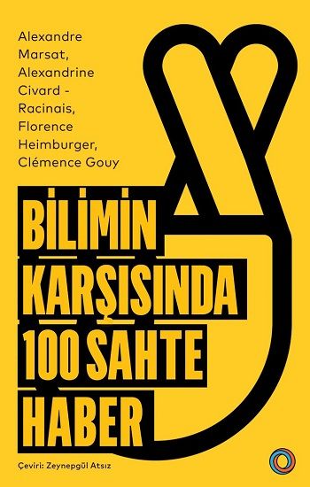Bilimin Karşısında 100 Sahte Haber - Orenda Kitap