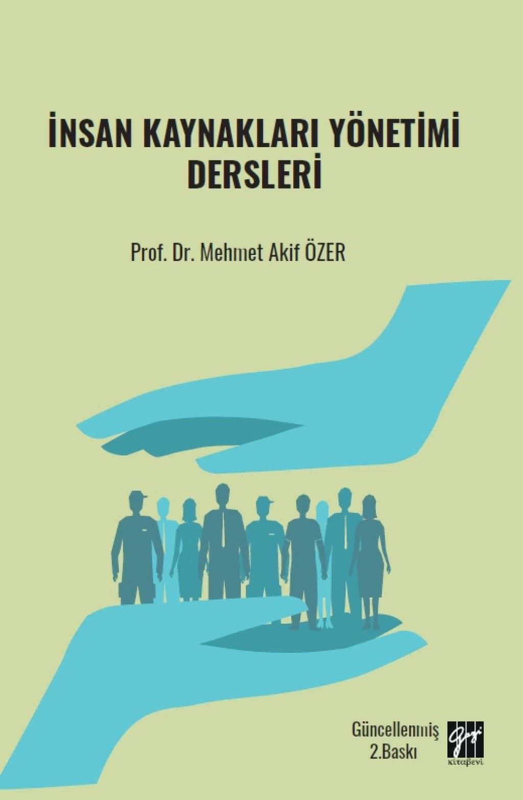 İnsan Kaynakları Yönetimi Dersleri - Gazi Kitabevi Kitap