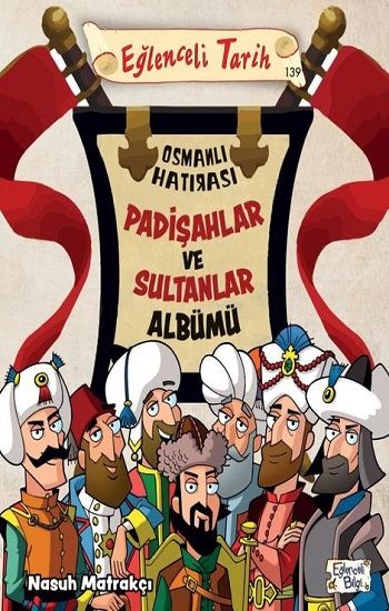 Padişahlar ve Sultanlar Albümü - Eğlenceli Bilgi Yayınları Kitap