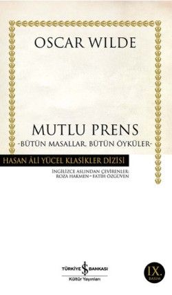 Mutlu Prens (Bütün Masallar, Bütün Öyküler) - İş Bankası Kültür Yayınları Kitap