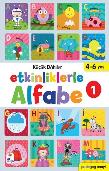 Küçük Dahiler - Etkinliklerle Alfabe 1 - İndigo Çocuk Kitap