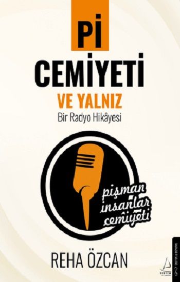 Pi Cemiyeti ve Yalnız Bir Radyo Hikayesi - Destek Yayınları Kitap