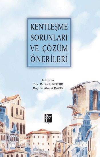 Kentleşme Sorunları ve Çözüm Önerileri - Gazi Kitabevi Kitap