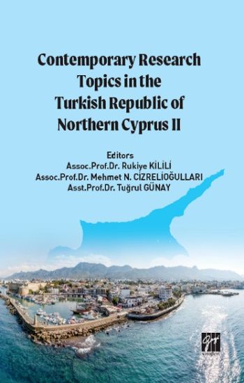 Contemporary Research Topics in The Turkish Republic of Northern Cyprus II - Gazi Kitabevi Kitap