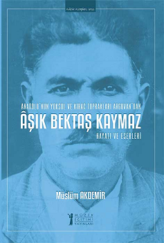 Aşık Bektaş Kaymaz - Hayatı ve Eserleri - Müzik Eğitimi Yayınları Kitap