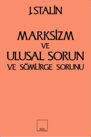 Marksizm ve Ulusal Sorun ve Sömürge Sorunu - Josef V. Stalin, Türk Tarihi Araştırmaları Türkçe kitap kapağı