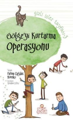 Gizli İşler Tayfası-3: Gölge'yi Kurtarma Operasyonu - Nesil Çocuk Yayınları Kitap