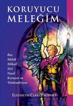 Koruyucu Meleğim Elisabeth Clare Prophet Türkçe kitap kapağı