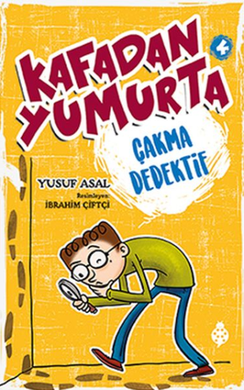 Kafadan Yumurta 4 - Çakma Dedektif - Uğurböceği Yayınları Kitap