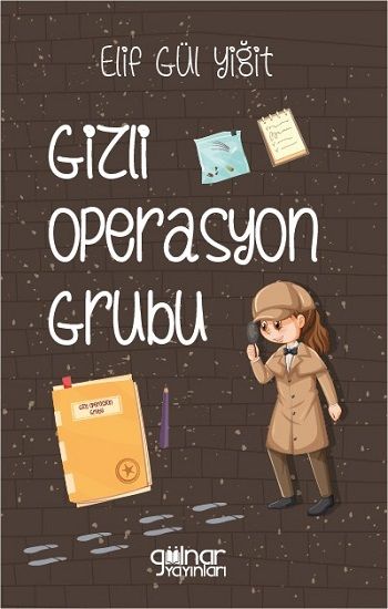 Gizli Operasyon Grubu - Gülnar Yayınları Kitap