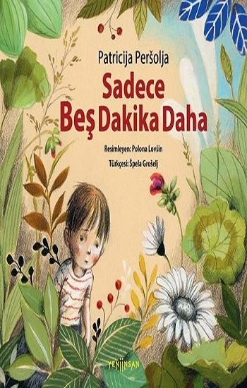 Sadece Beş Dakika Daha - Yeni İnsan Yayınları Kitap