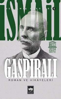 İsmail Gaspıralı Seçilmiş Eserleri 1 Roman ve Hikayeleri - Ötüken Neşriyat Kitap