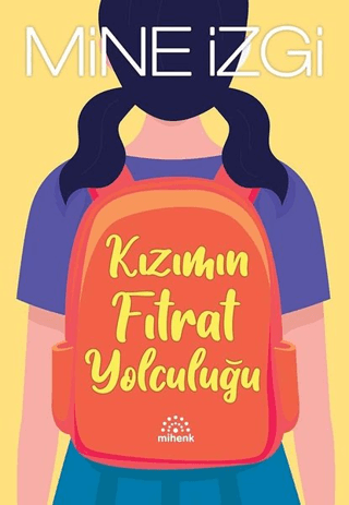 Kızımın Fıtrat Yolculuğu - Mihenk Kitap Kitap