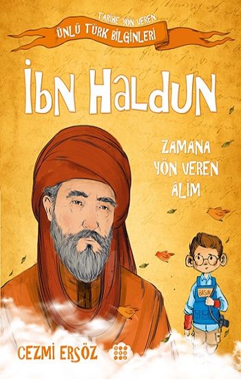 İbn Haldun-Zamana Yön Veren Alim - Dokuz Yayınları Kitap