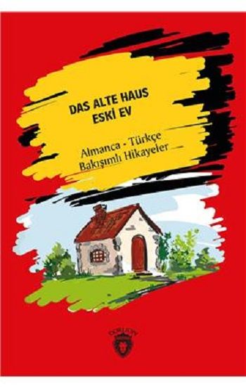 Das Alte Haus (Eski Ev) - Dorlion Yayınevi Kitap