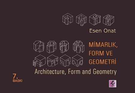 Mimarlık, Form ve Geometri - Architecture, Form and Geometry - Esen Onat, Akademik Kitaplar Türkçe kitap kapağı