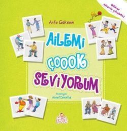 Ailemi Çok Seviyorum Arife Gökmen Türkçe çocuk kitabı kapağı