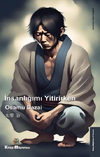 İnsanlığımı Yitirirken - Kitap Müptelası Yayınları Kitap