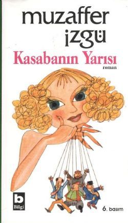 Kasabanın Yarısı - Bilgi Yayınevi Kitap