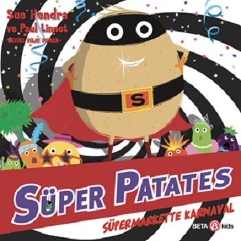 Süper Patates - Süpermarkette Karnaval - Beta Kids Kitap