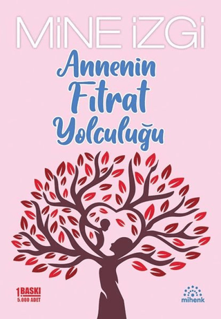 Annenin Fıtrat Yolculuğu - Mihenk Kitap Kitap