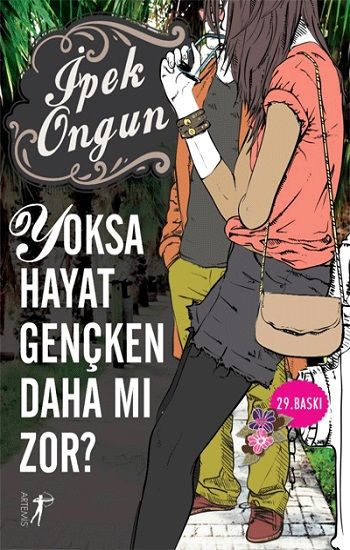 Yoksa Hayat Gençken Daha mı Zor? - Artemis Yayınları Kitap