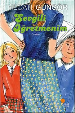 Sevgili Öğretmenim - Günışığı Kitaplığı Kitap