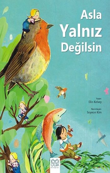 Asla Yalnız Değilsin - 1001 Çiçek Kitaplar Kitap