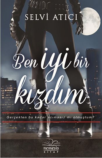 Ben İyi Bir Kızdım - Nemesis Kitap Kitap