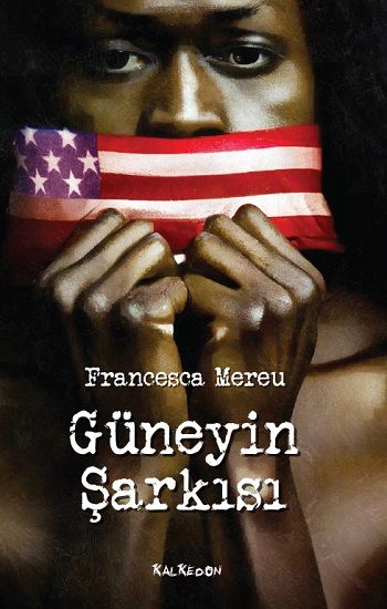 Güneyin Şarkısı - Kalkedon Yayıncılık Kitap