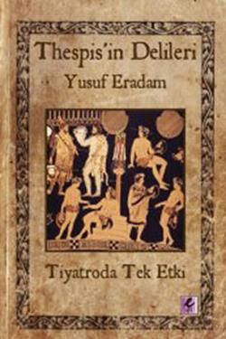 Thespis’in Delileri - Yusuf Eradam, Fotoğraf Sinema Tiyatro Türkçe kitap kapağı
