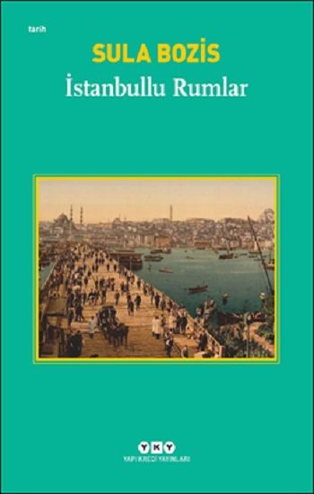 İstanbullu Rumlar - Yapı Kredi Yayınları Kitap