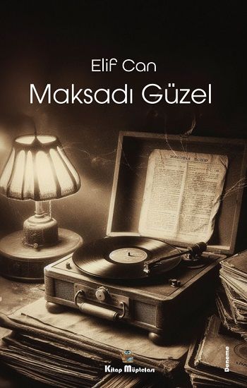 Maksadı Güzel - Kitap Müptelası Yayınları Kitap