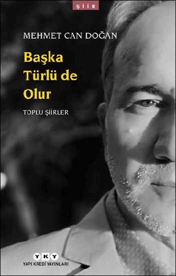 Başka Türlü de Olur - Toplu Şiirler - Yapı Kredi Yayınları Kitap