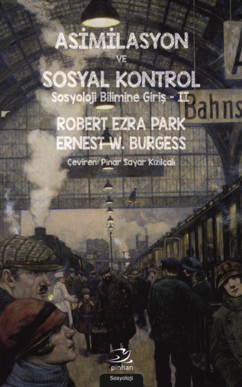 Asimilasyon ve Sosyal Kontrol (Sosyoloji Bilimine Giriş 2) - Pinhan Yayıncılık Kitap