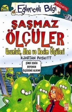 Şaşmaz Ölçüler Uzunluk, Alan ve Hacim Ölçüleri Eğlenceli Bilgi - 28 - Timaş Yayınları Kitap