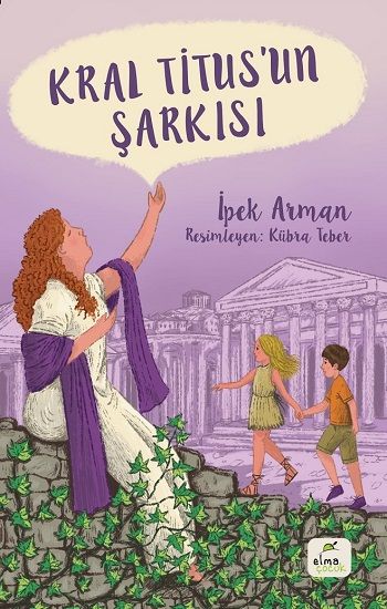 Kral Titus’un Şarkısı - Elma Çocuk Kitap