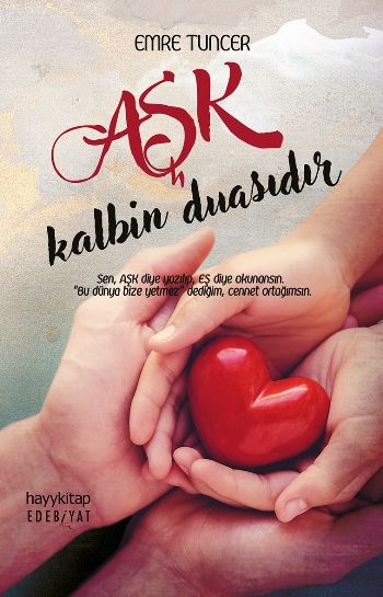 Aşk Kalbin Duasıdır - Hayykitap Kitap