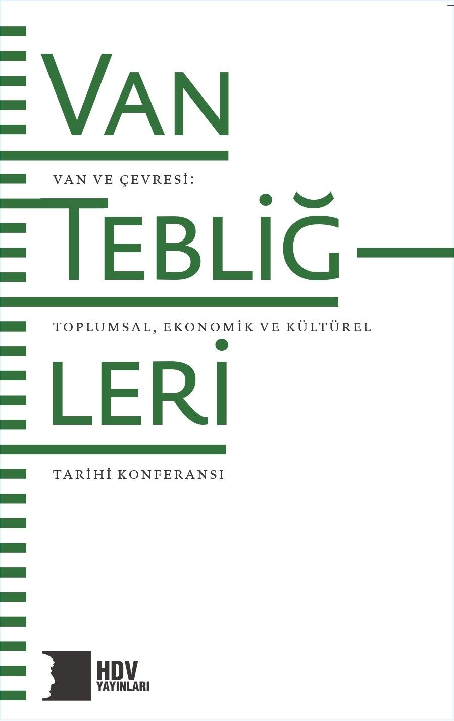 Van Tebliğleri Van ve Çevresi Toplumsal Ekonomik ve Kültürel Tarihi Konferansı - Hrant Dink Vakfı Yayınları Kitap