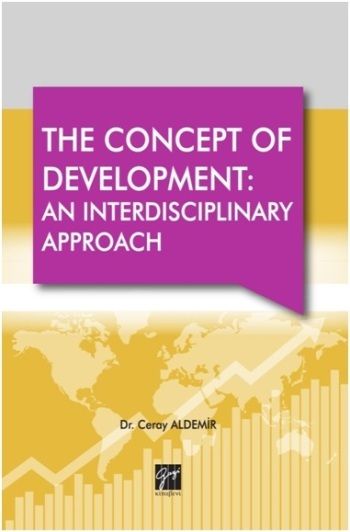 The Concept Of  Development :  An Interdisciplinary Approach - Gazi Kitabevi Kitap