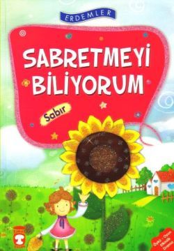 Sabretmeyi Biliyorum - Sabır Vahide Ulusoy Gökçek Türkçe çocuk kitabı kapağı