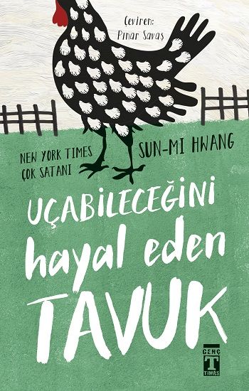Uçabileceğini Hayal Eden Tavuk - Timaş Yayınları Kitap
