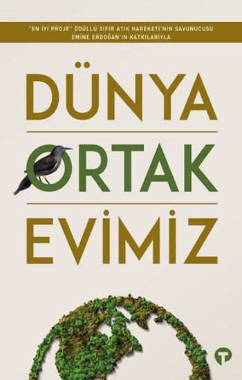 Dünya Ortak Evimiz - Turkuvaz Kitap Kitap