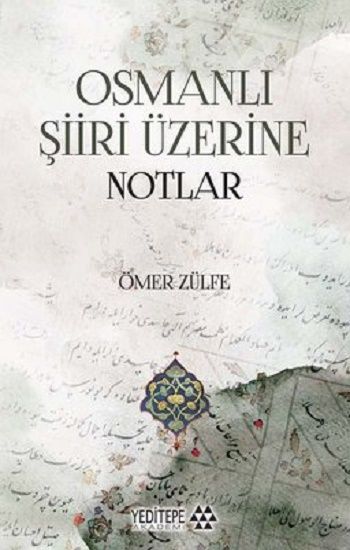Osmanlı Şiiri Üzerine Notlar - Yeditepe Yayınevi Kitap