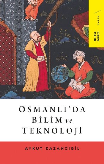 Osmanlı'da Bilim ve Teknoloji - Ketebe Yayınları Kitap