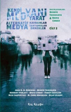 Kendi Medyanı Yarat Cilt 2 – Alternatif  Medya - Kalkedon Yayıncılık Kitap
