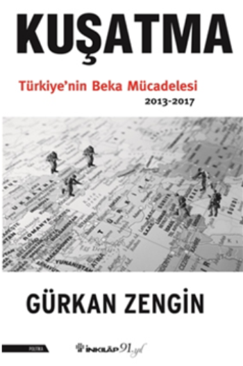 Kuşatma Türkiye'nin Beka Mücadelesi 2013-2017 - İnkılap Kitabevi Kitap