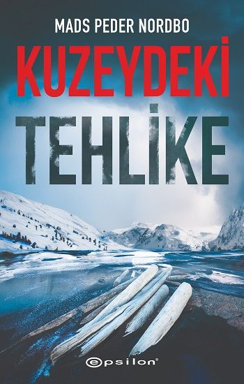 Kuzeydeki Tehlike - Epsilon Yayınları Kitap