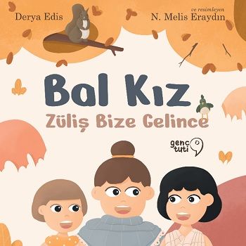 Bal Kız - Züliş Bize Gelince - Tuti Kitap Kitap