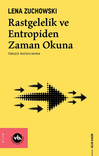 Rastgelelik ve Entropiden Zaman Okuna - Vakıfbank Kültür Yayınları Kitap